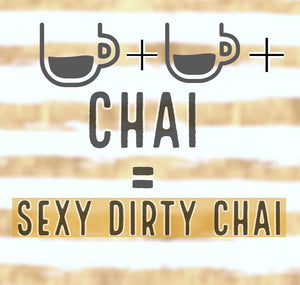 Sexy Dirty Chai